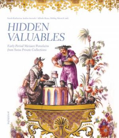 Hidden Valuables by Sarah-Katharina Andres-Acevedo & Alfredo Reyes & RÃ¶bbig Munich