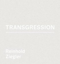 Reinhold Ziegler Transgression