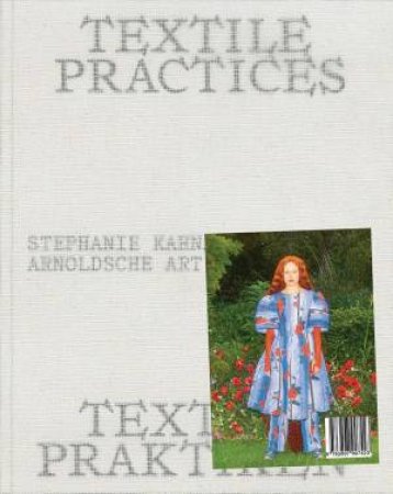 Textile Practices by Stephanie Kahnau