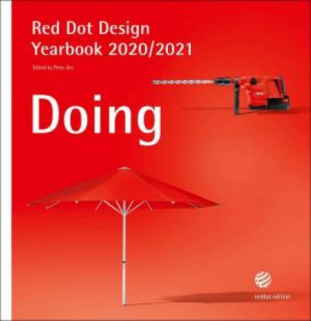 Red Dot Design Yearbook 2020/2021: Doing by Peter Zec