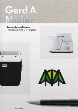 Gerd A. Muller: The Designer Who Got Forgotten by Lucia Hornfischer