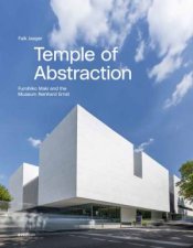 Temple of Abstraction Fumihiko Maki and the Museum Reinhard Ernst