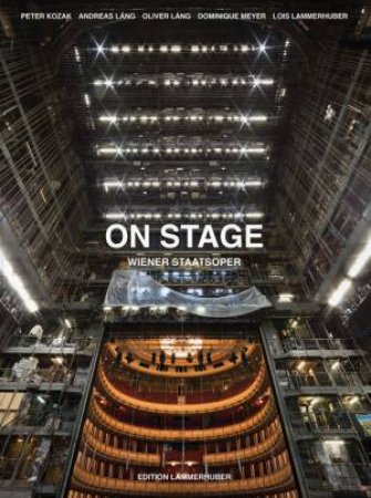 On Stage: Vienna Opera House by KOZAK, LANG, LAMMERHUBER MEYER