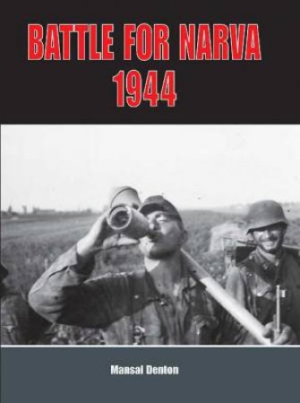 Battle for Narva, 1944 by Mansal Denton