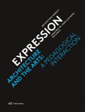 Expression  Architecture and the Arts A Pedagogical Interaction