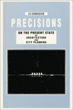 Precisions On The Present State Of Architecture And City Planning