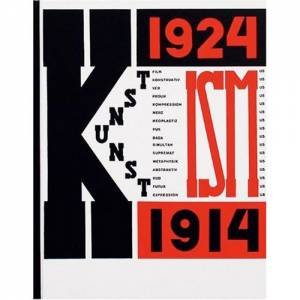 Isms Of Art 1914-1924 by El Lisitskii & Hans Arp