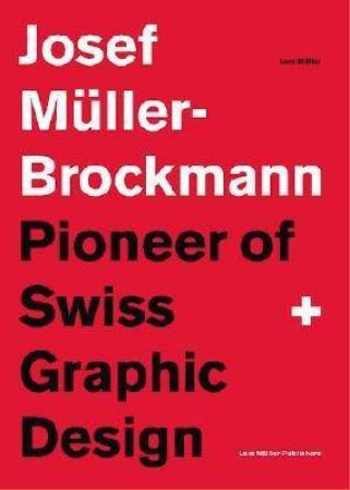 Josef Muller-Brockmann by Lars Muller