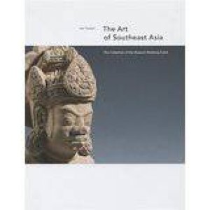 Art of Southeast Asia: the Collection of the Museum Rietberg by FONTEIN JAN