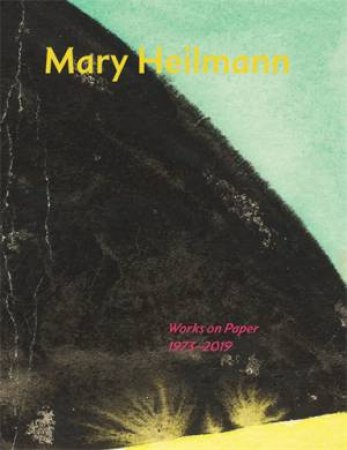 Mary Heilmann by Jo Applin & Ilana Savdie & Alexis Lowry
