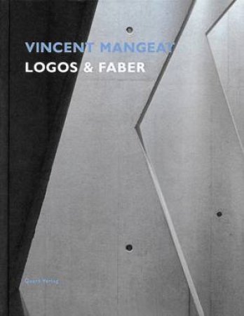 Vincent Mangeat: Logos and Faber by WIRZ HEINZ