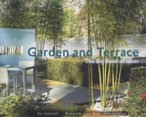 Garden and Terrace: Big Book of Ideas