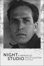 Night Studio A Memoir Of Philip Guston