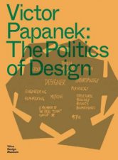 Victor Papanek The Politics of Design