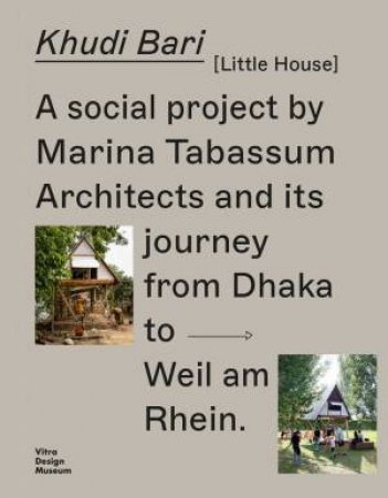 Khudi Bari  and its journey from Dhaka to Weil am Rhein by André Tavares & Marina Tabassum & Arman Abedin