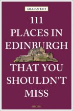 111 Places In Edinburgh That You Must Not Miss