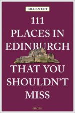 111 Places In Edinburgh That You Must Not Miss