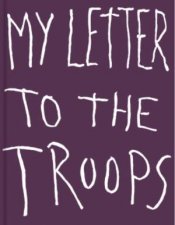 My Letter To The Troops