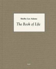 Shelby Lee Adams The Book Of Life