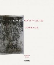 John Gossage Jack Wilsons Waltz