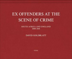 David Goldblatt: Ex Offenders by David Goldblatt