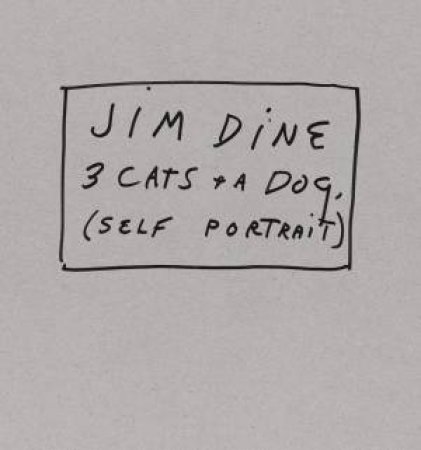 3 Cats And A Dog: Self Portrait (Limited Edition Of 50 Sets) by Jim Dine