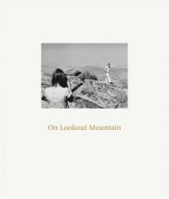 Robert Adams On Lookout Mountain