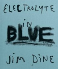 Jim Dine Electrolyte In Blue