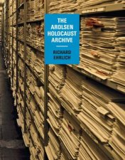 Richard Ehrlich The Arolsen Holocaust Archive