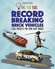 Tips For Kids RecordBreaking Brick Vehicles Cool Projects For Your LEGO Bricks