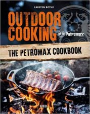 Outdoor Cooking The Petromax Cookbook