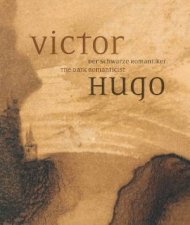 Victor Hugo The Dark Romanticist