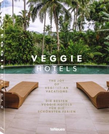 Veggie Hotels: The Joy Of Vegetarian Vacations by Various