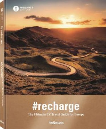Recharge: The Ultimate EV Travel Guide For Europe by Ralf Schwesinger & Nicole Wanner