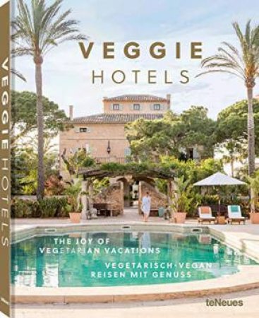 Veggie Hotels: The Joy Of Vegetarian Vacations
