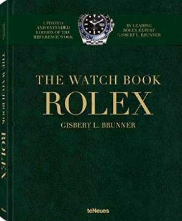 Rolex: The Watch Book (New, Extended Edition) by Gisbert Brunner