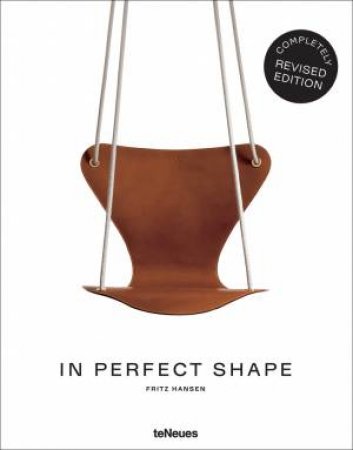 In Perfect Shape: Fritz Hansen by Fritz Hansen
