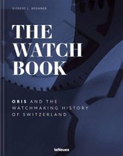 Watch Book Oris and the Watchmaking History of Switzerland