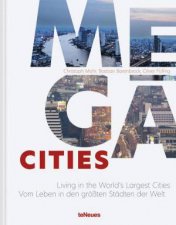 Megacities Living in the Worlds Largest Cities