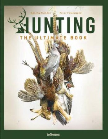 Hunting: The Ultimate Book by SASCHA NUMßEN