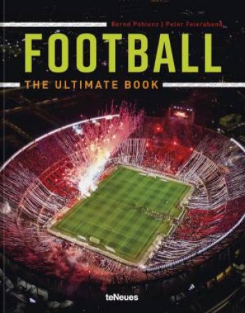 Football: The Ultimate Book by PETER FEIERABEND