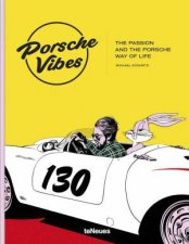 Porsche Vibes The Passion and the Porsche Way of Life