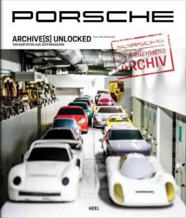 Porsche Archive(s) Unlocked by JAN-HENRIK MUCHE