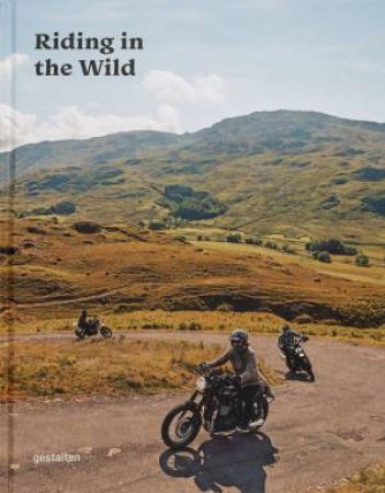 Riding In The Wild by Jordan Gibbons & gestalten & Robert Klanten & Bastian Fuhrmann