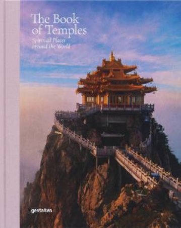 The Book of Temples by Marianne Julia Strauss & gestalten & François-Luc Giraldeau & Robert Klanten