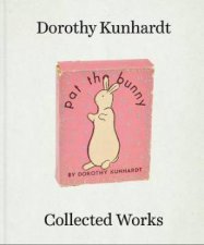 Dorothy Meserve Kunhardt Collected Works