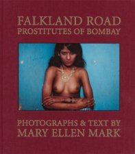 Mary Ellen Mark Falkland Road Prostitutes of Bombay