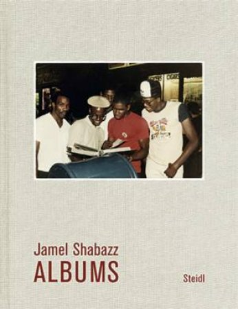 Jamel Shabazz: Albums by Peter W. Kunhardt Jr. & Michal Raz-Russo & Deborah Willis & Leslie Wilson & Nelson George