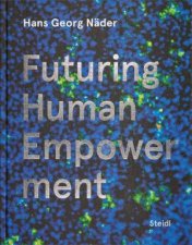 Hans Georg Nader Futuring Human Empowerment