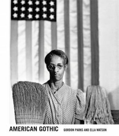 Gordon Parks: American Gothic by Peter W. Kunhardt, Jr. & Casey Riley & Philip Brookman & Melanee C. Harvey & Hank Willis Thomas & Salamishah Tillet & Deborah Willis & Matthias Langner & Gwenda Winkler-Vetter / Steidl Design